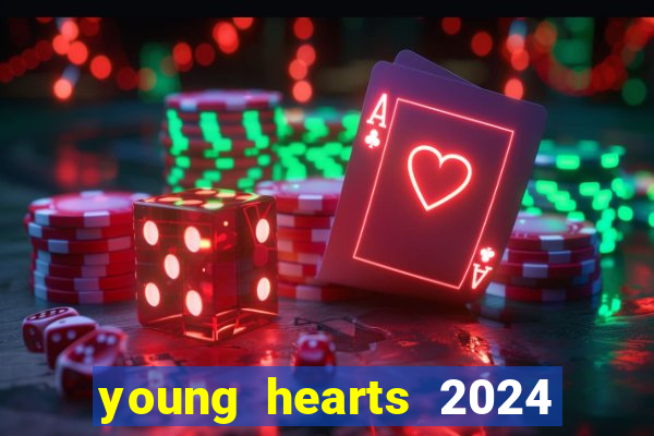 young hearts 2024 online legendado